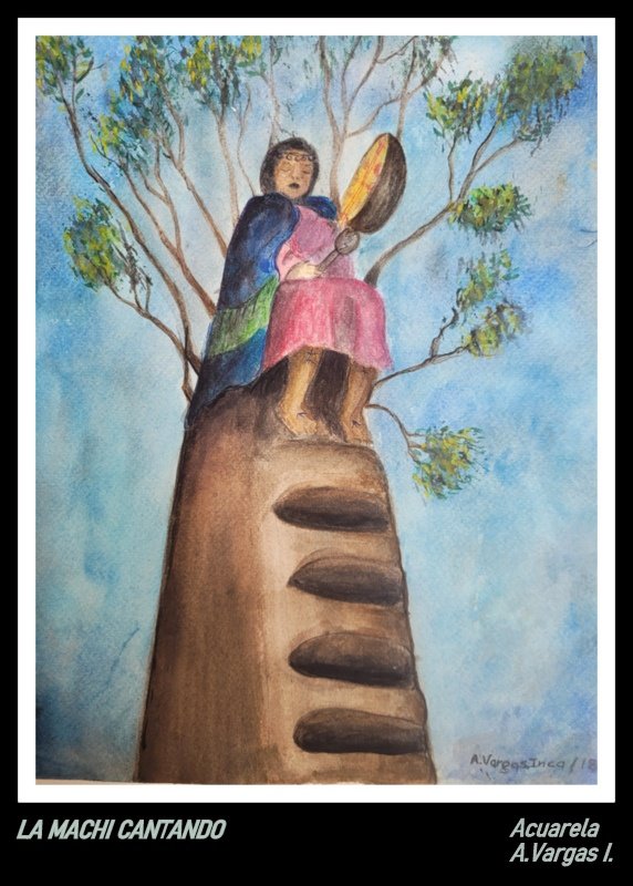 10- La Machi Cantando Acuarela a Vargas