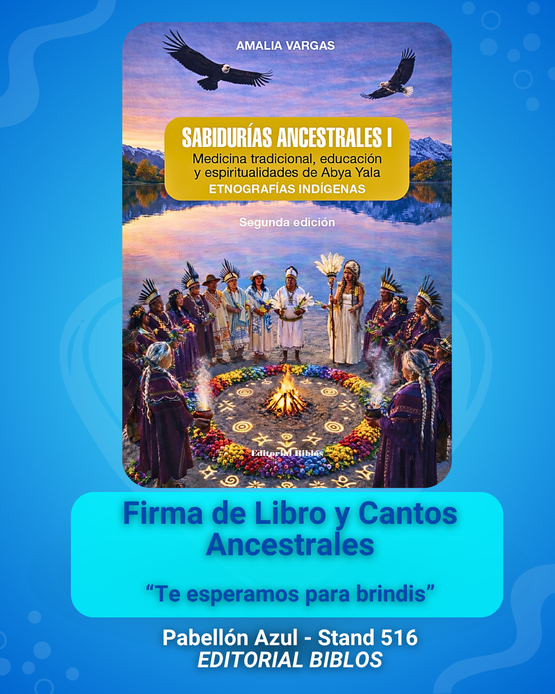 Firma de Libro “Sabidurías Ancestrales I” y Cantos Ancestrales en la Feria del Libro 50