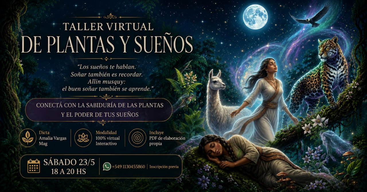 🌿 Taller Virtual de Plantas y Sueños“Los sueños no duermen: hablan.”*